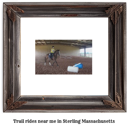 trail rides near me in Sterling, Massachusetts